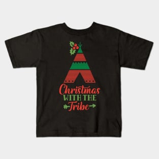 Christmas With The Tribe Matching Christmas Gift For Men Women and Kids Kids T-Shirt